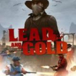 Lead and Gold: Gangs of the Wild West